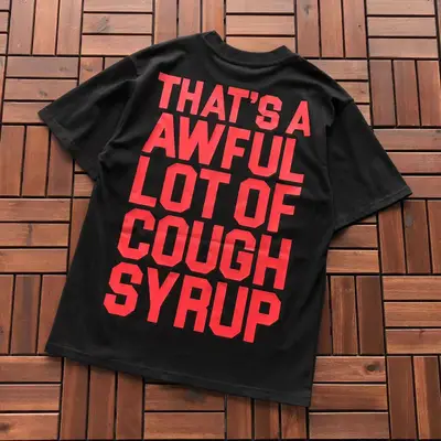 THATS A AWFUL LOT OF COUGH SYRUP T-Shirt