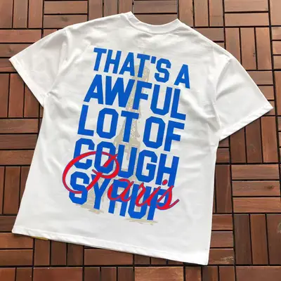 THATS A AWFUL LOT OF COUGH SYRUP T-Shirt
