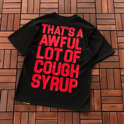 THATS A AWFUL LOT OF COUGH SYRUP T-Shirt