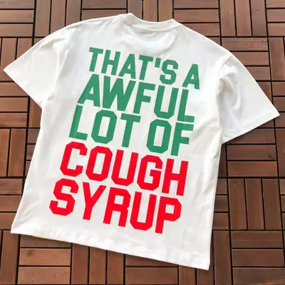 THATS A AWFUL LOT OF COUGH SYRUP T-Shirt