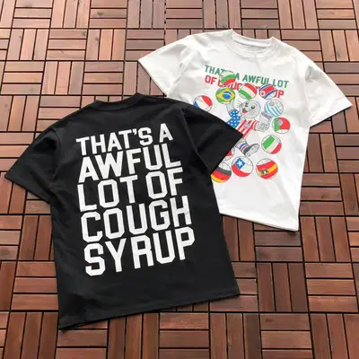 THATS A AWFUL LOT OF COUGH SYRUP T-Shirt