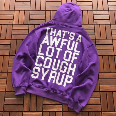 THATS A AWFUL LOT OF COUGH SYRUP Hoodie